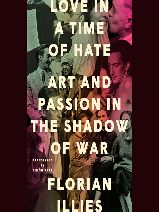 Title details for Love in a Time of Hate by Florian Illies - Available